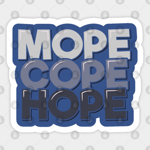 Motivational Quote Mope Cope Hope Sticker by ardp13